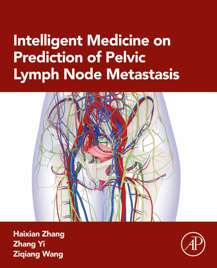 學(xué)術(shù)成果丨《Intelligent Medicine on Prediction of Pelvic Lymph Node Metastasis?》英文專著出版，助力直腸癌精準(zhǔn)醫(yī)療新突破